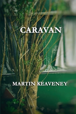 Caravan by Keaveney, Martin