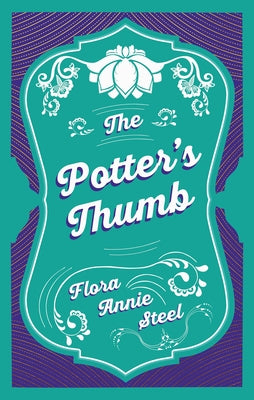 The Potter's Thumb by Steel, Flora Annie