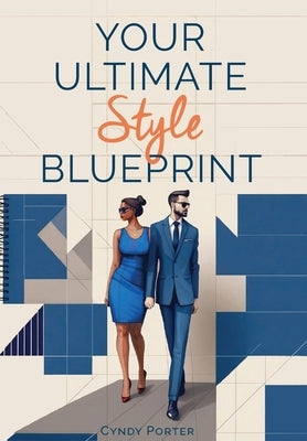 Your Ultimate Style Blueprint by Porter, Cyndy
