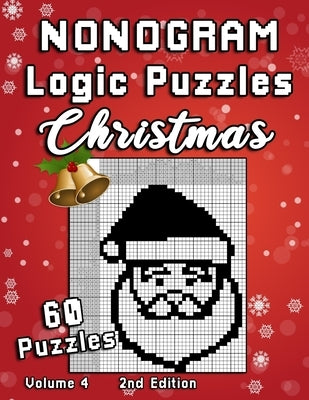 Christmas Nonogram Logic Puzzles: Challenging Chrsitmas Holidays Hanjie puzzle collection with japanese picture riddles. Fun brain teaser for everyone by Books &. Publishing, Flatline