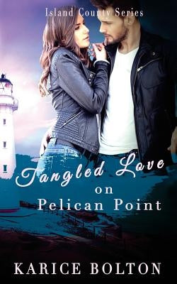 Tangled Love on Pelican Point by Bolton, Karice