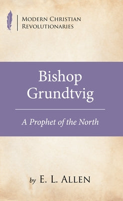 Bishop Grundtvig by Allen, E. L.
