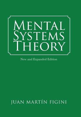 Mental Systems Theory: New and Expanded Edition by Figini, Juan Martín