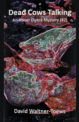 Dead Cows Talking by Waltner-Toews, David