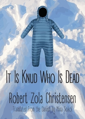 It Is Knud Who Is Dead by Christensen, Robert Zola