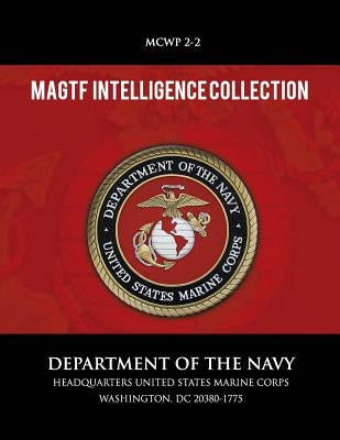 MAGTF Intelligence Collection by U S Marine Corps