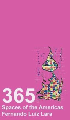 365 Spaces of the Americas by Lara, Fernando L.