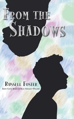 From the Shadows by Foster, Russell