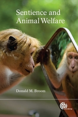 Sentience and Animal Welfare by Broom, Donald