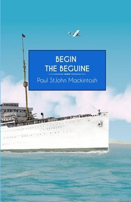 Begin the Beguine by Mackintosh, Paul Stjohn