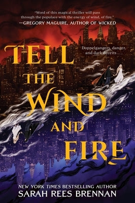 Tell the Wind and Fire by Brennan, Sarah Rees