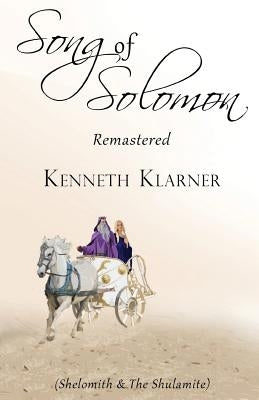 Song of Solomon Remastered: Revised Edition by Klarner, Kenneth a.