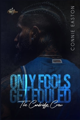 Only Fools Get Fouled: The Cambridge Crew by Easton, Connie