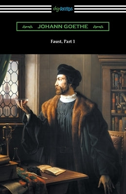 Faust, Part 1 by Goethe, Johann