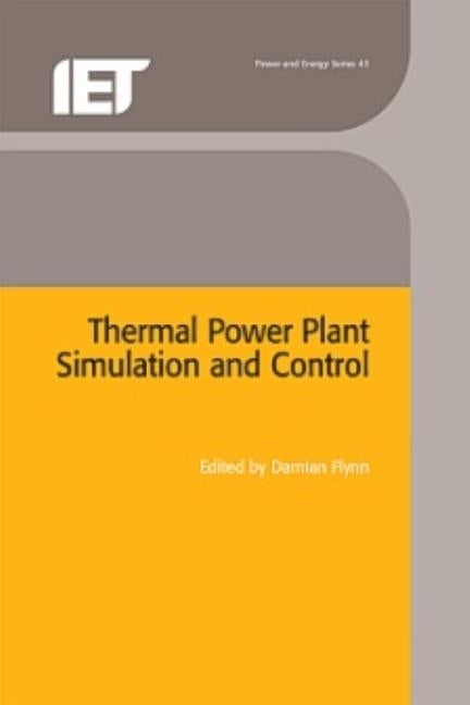 Thermal Power Plant Simulation and Control by Flynn, Damian