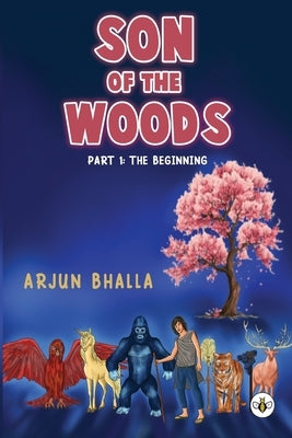Son of the Woods by Bhalla, Arjun