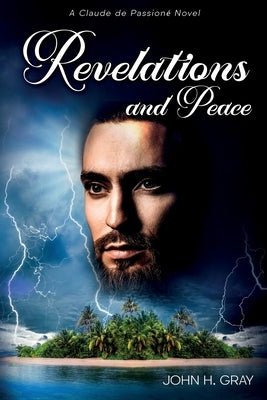 Revelations and Peace by Gray, John H.