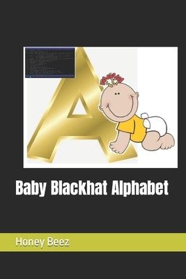 Baby Blackhat Alphabet by Beez, Honey