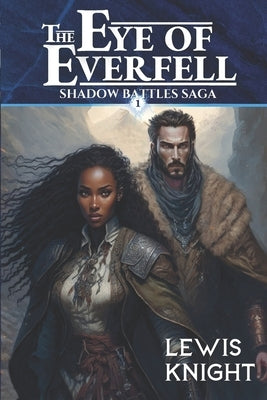 The Eye of Everfell by Knight, Lewis