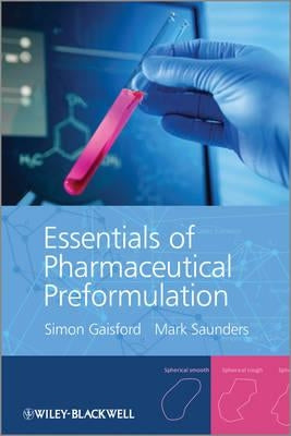 Essentials of Pharmaceutical Preformulation by Gaisford, Simon