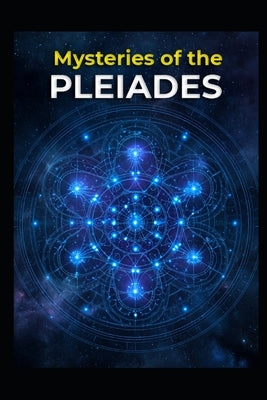 Mysteries of the Pleiades by Thorn, Sebastian
