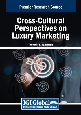 Cross-Cultural Perspectives on Luxury Marketing by Tarnanidis, Theodore K.