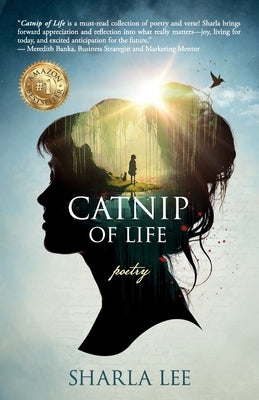 Catnip of Life: poetry by Lee, Sharla
