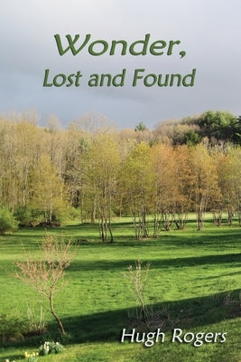 Wonder, Lost and Found by Rogers, Hugh
