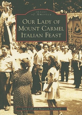 Our Lady of Mount Carmel Italian Feast by McQuaid, Maureen