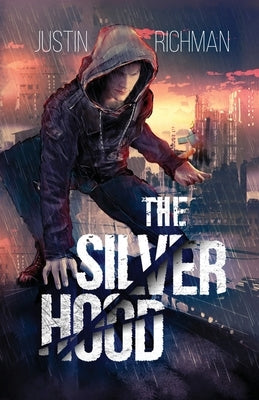 The Silver Hood by Richman, Justin