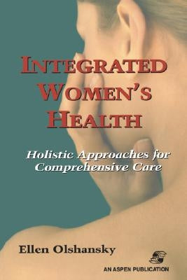 Integrated Women's Health by Olshansky, Ellen Frances
