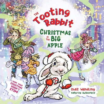 The Tooting Rabbit-Christmas in the Big Apple by Wendling, Chaz