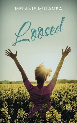 Loosed by Mulamba, Melanie