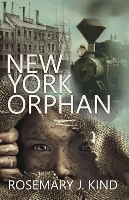 New York Orphan by Kind, Rosemary J.