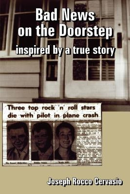 Bad News on the Doorstep: inspired by a true story by Cervasio, Joseph Rocco