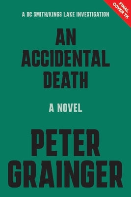 An Accidental Death by Grainger, Peter