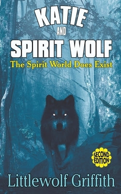 Katie and Spirit Wolf by Griffith, Littlewolf