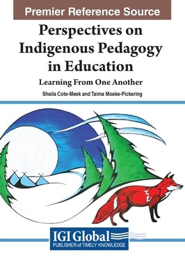 Perspectives on Indigenous Pedagogy in Education: Learning From One Another by Cote-Meek, Sheila