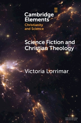 Science Fiction and Christian Theology by Lorrimar, Victoria