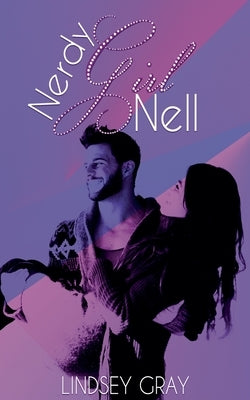 Nerdy Girl Nell by Gray, Lindsey