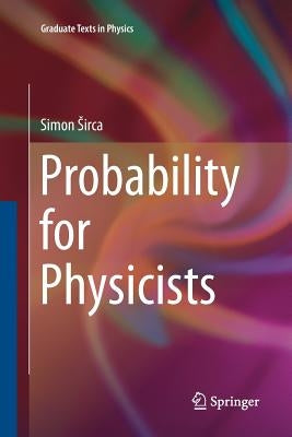 Probability for Physicists by Sirca, Simon
