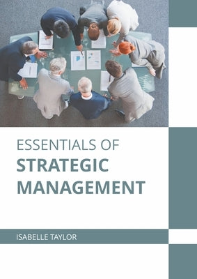 Essentials of Strategic Management by Taylor, Isabelle