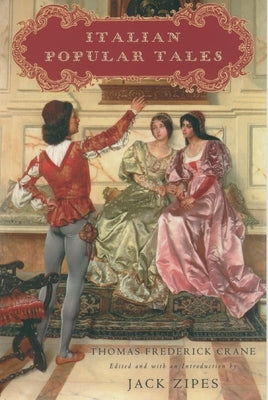 Italian Popular Tales by Crane, Thomas Frederick