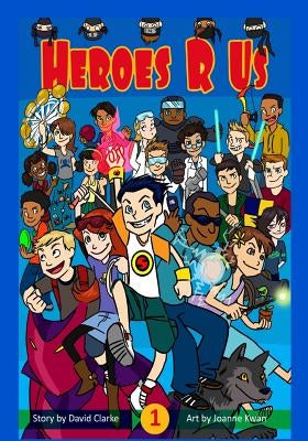 Heroes R Us Vol 1 by Kwan, Joanne