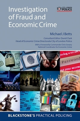 Investigation of Fraud and Economic Crime by Betts, Michael J.