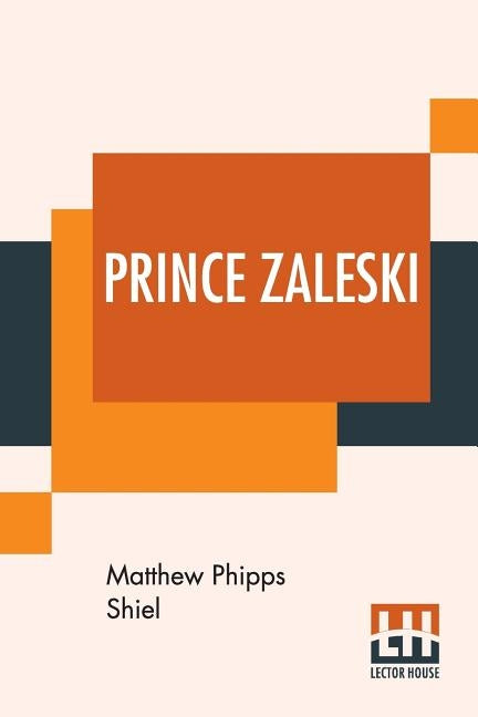 Prince Zaleski by Shiel, Matthew Phipps