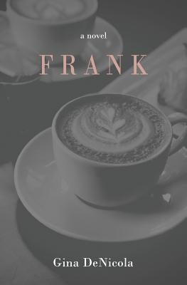 Frank by Denicola, Gina