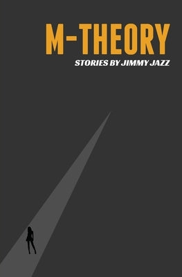 M-Theory by Jazz, Jimmy