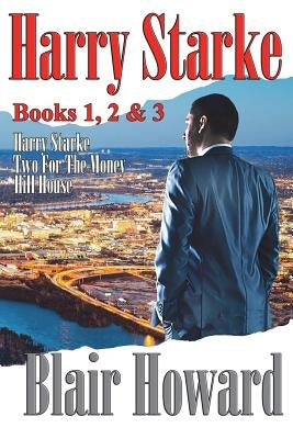 The Harry Starke Series: Book 1-3 by Howard, Blair