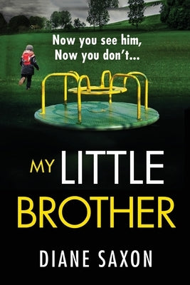 My Little Brother by Saxon, Diane